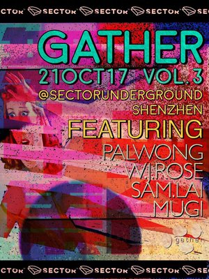 Gather Vol 3 @Club Sector  - 深圳