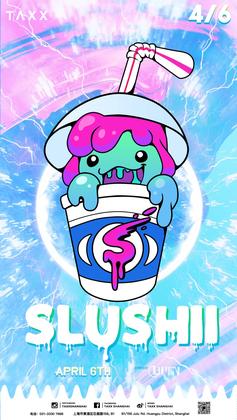 Slushii @Taxx - 上海