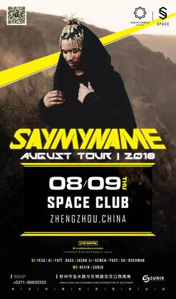SayMyName @Space Club - 郑州