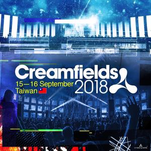 Creamfields Taiwan 2018 - 台湾