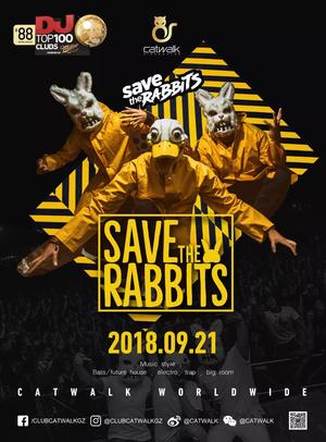Save The Rabbits @Catwalk Club - 广州