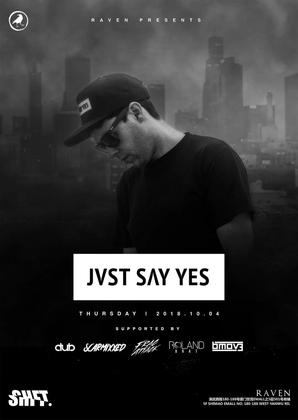 Jvst Say Yes @Raven Club - 厦门