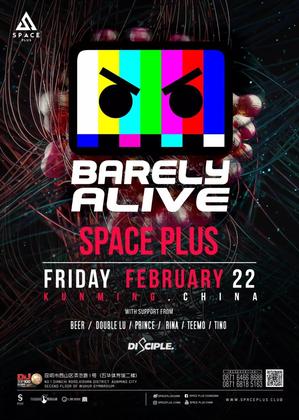 Barely Alive @Space Plus - 昆明