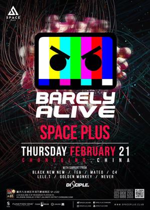 Barely Alive @Space Plus - 重庆
